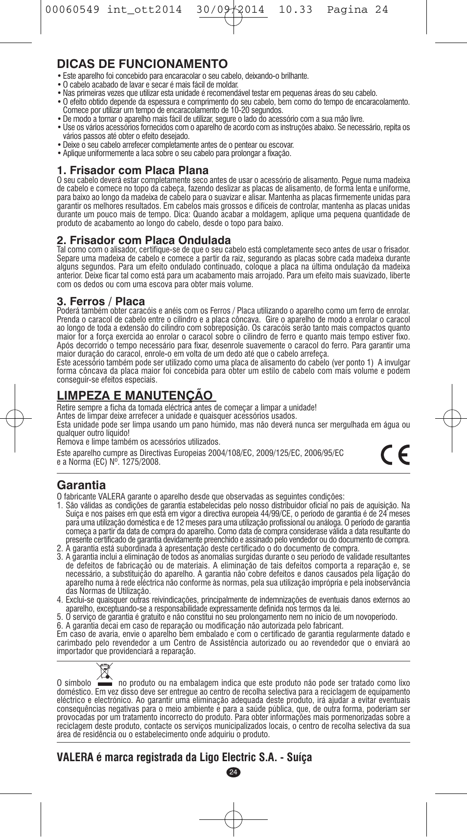 Dicas de funcionamento, Limpeza e manutenção, Garantia | Frisador com placa plana, Frisador com placa ondulada, Ferros / placa | VALERA X-STYLE User Manual | Page 22 / 78
