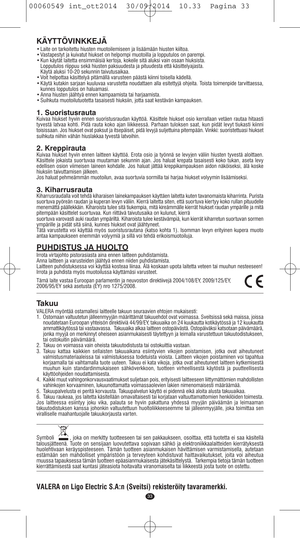 Käyttövinkkejä, Puhdistus ja huolto, Takuu | Suoristusrauta, Kreppirauta, Kiharrusrauta | VALERA X-STYLE User Manual | Page 31 / 78