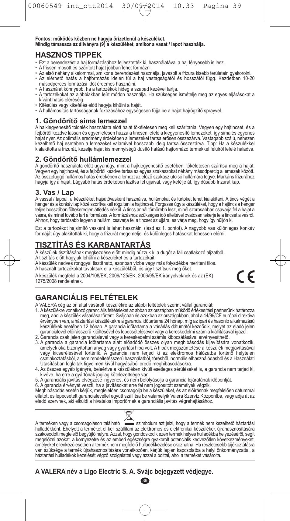 Hasznos tippek, Tisztítás és karbantartás, Garanciális feltételek | Göndörítő sima lemezzel, Göndörítő hullámlemezzel, Vas / lap | VALERA X-STYLE User Manual | Page 37 / 78