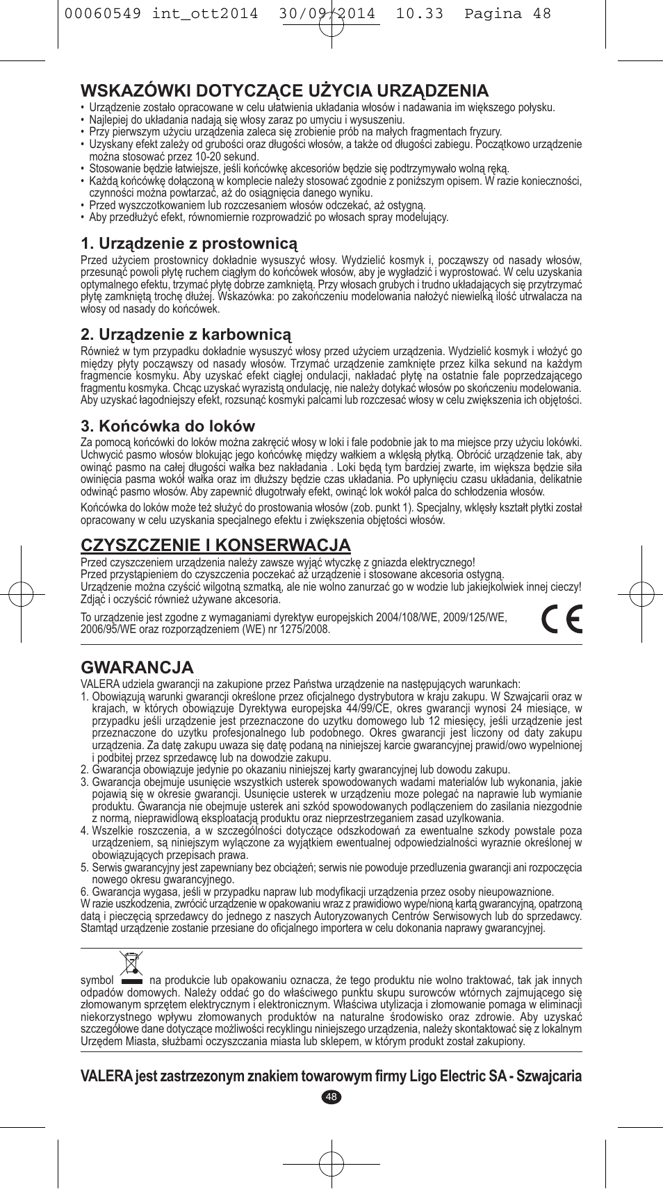 Wskazówki dotyczące użycia urządzenia, Czyszczenie i konserwacja, Gwarancja | Urządzenie z prostownicą, Urządzenie z karbownicą, Końcówka do loków | VALERA X-STYLE User Manual | Page 46 / 78