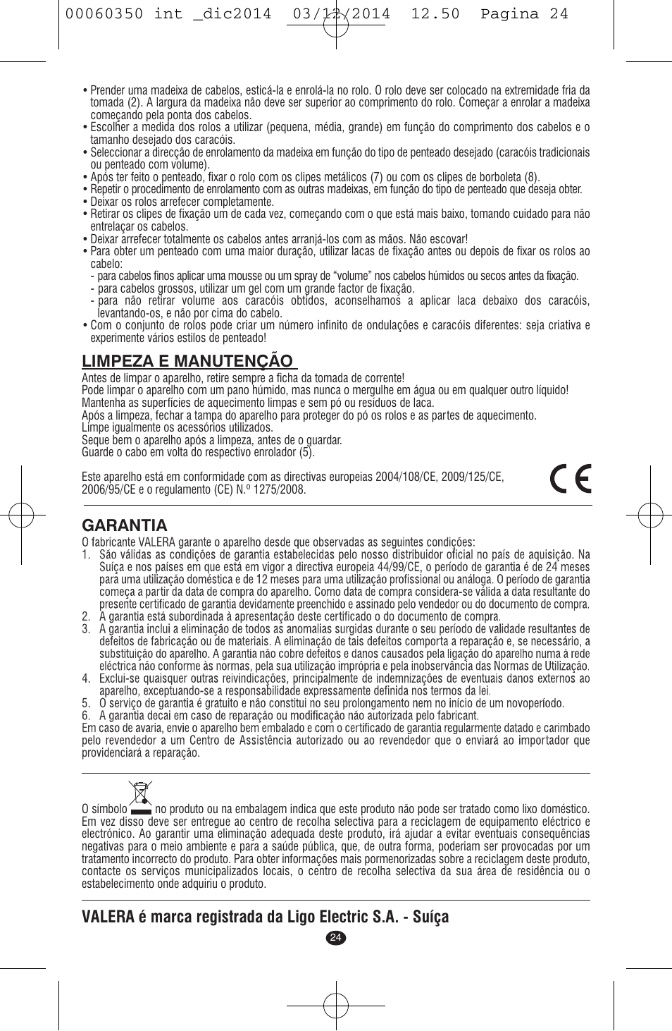 Limpeza e manutenção | VALERA QUICK 24 User Manual | Page 22 / 74