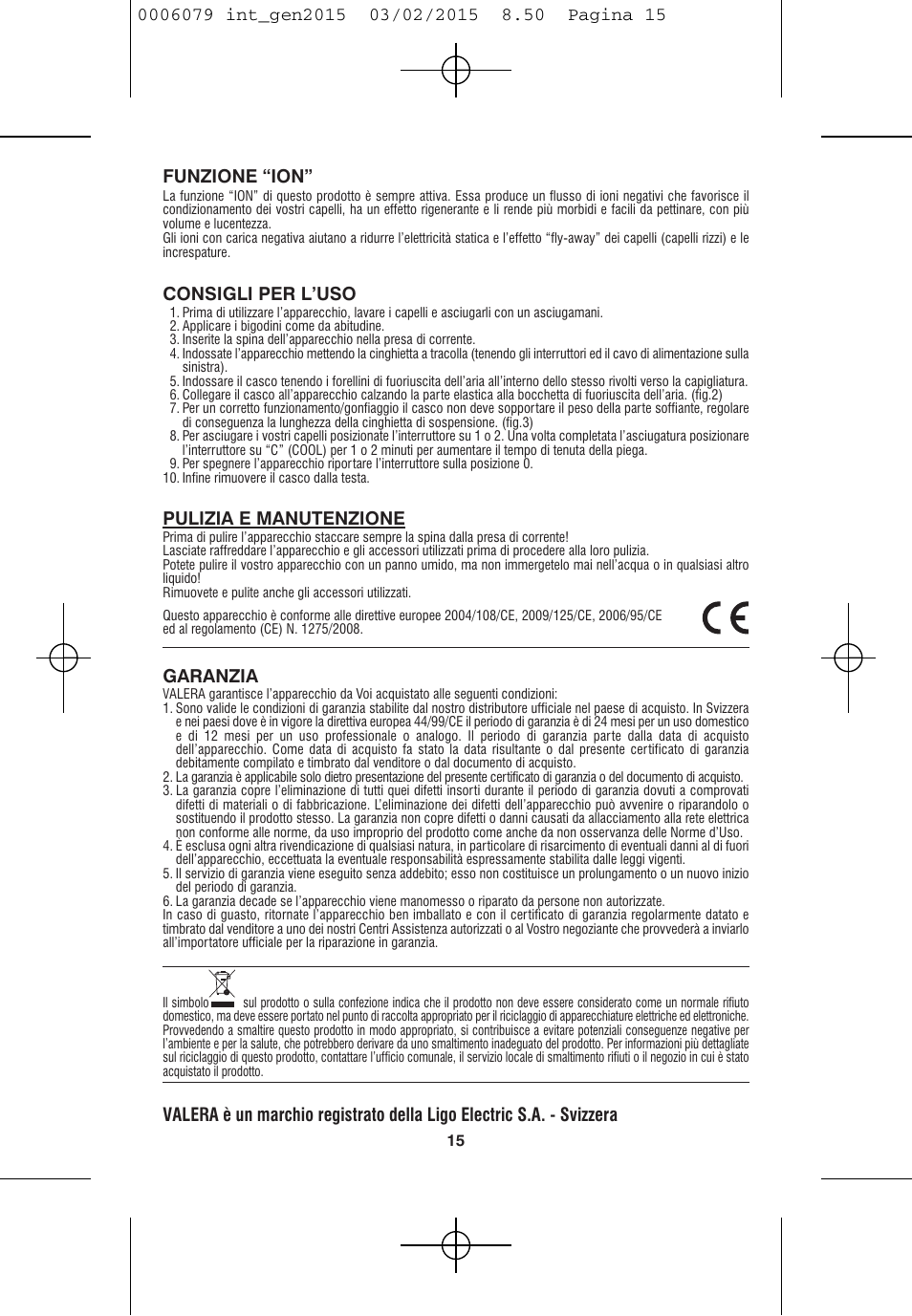 Consigli per l’uso, Pulizia e manutenzione, Garanzia | VALERA Swiss Ionic Comfort 600 W User Manual | Page 13 / 70