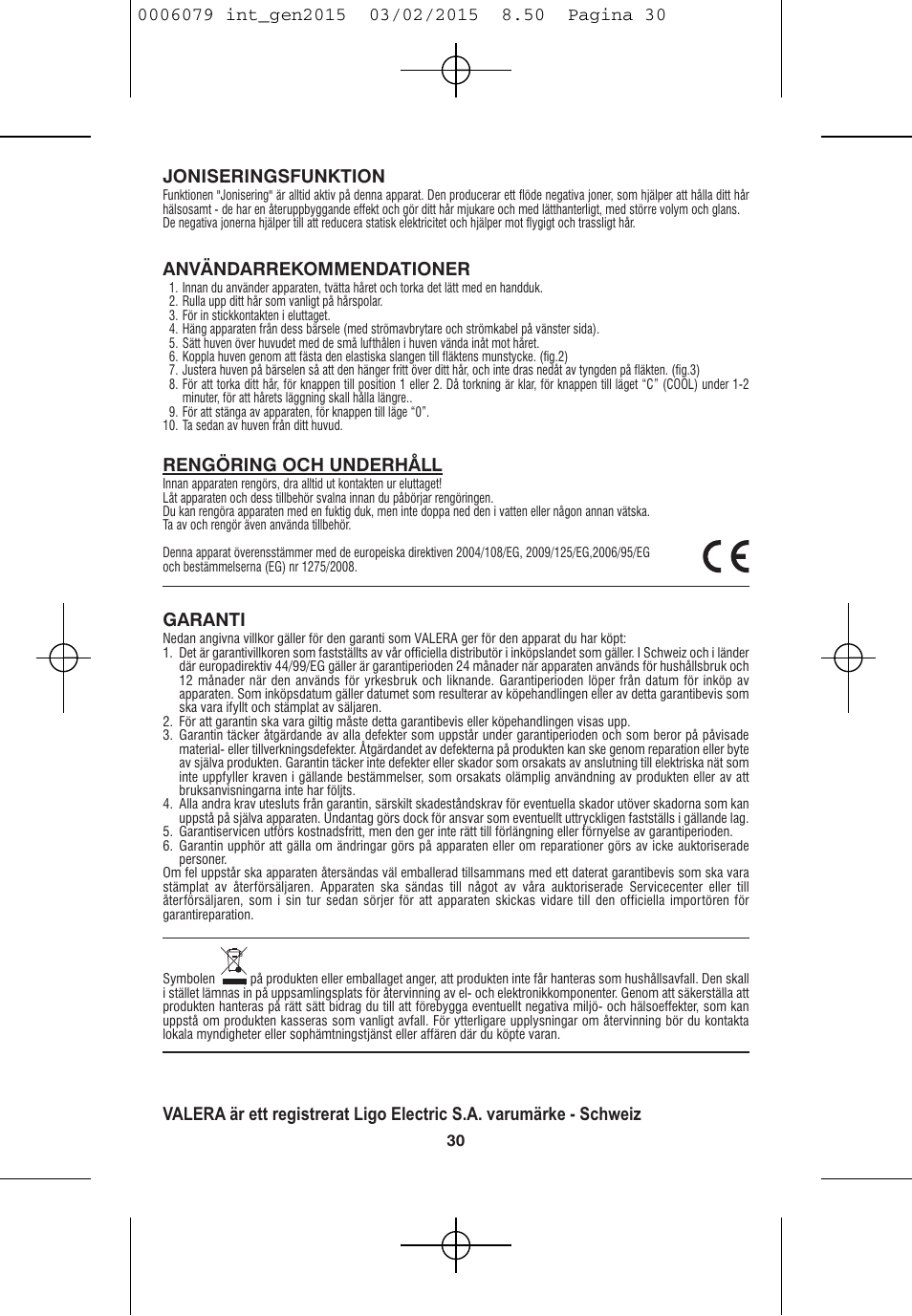 Joniseringsfunktion, Användarrekommendationer, Rengöring och underhåll | Garanti | VALERA Swiss Ionic Comfort 600 W User Manual | Page 28 / 70