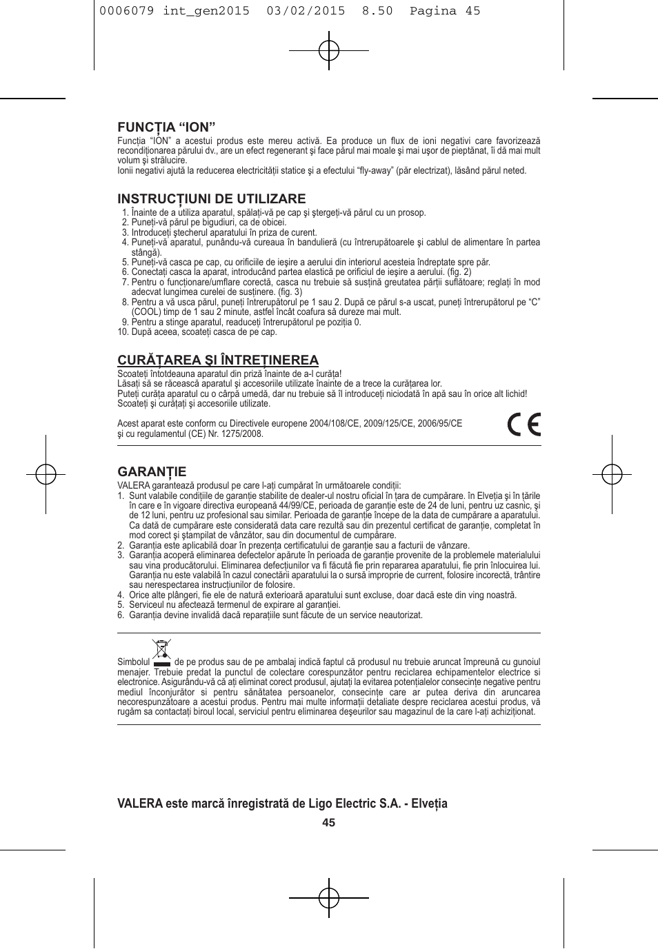 Funcţia “ion, Instrucţiuni de utilizare, Curăţarea şi întreţinerea | Garanţie | VALERA Swiss Ionic Comfort 600 W User Manual | Page 43 / 70