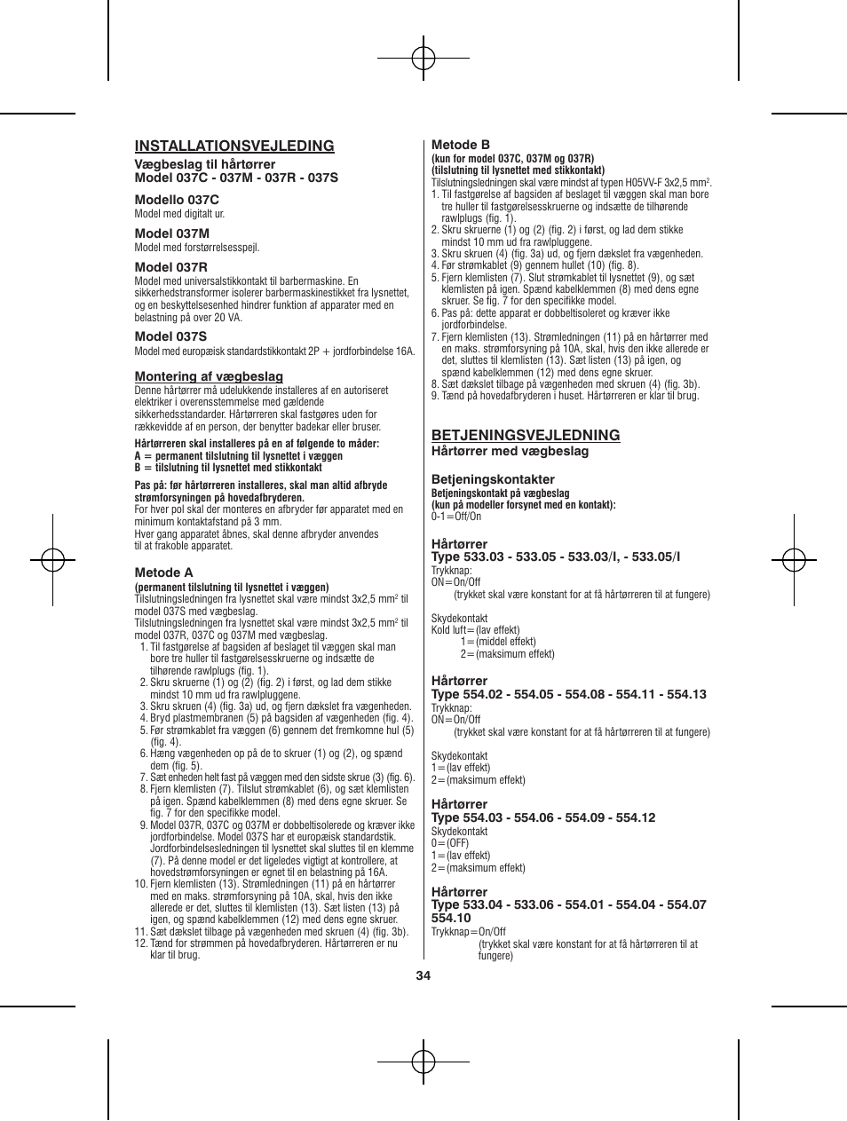 Betjeningsvejledning, Installationsvejleding | VALERA Premium 1600 Shaver 1600 W User Manual | Page 30 / 62