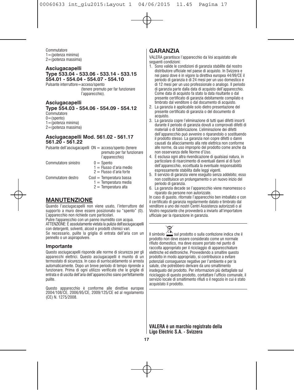 Garanzia, Manutenzione | VALERA Premium 1600 Compact Super 1600 W User Manual | Page 13 / 74