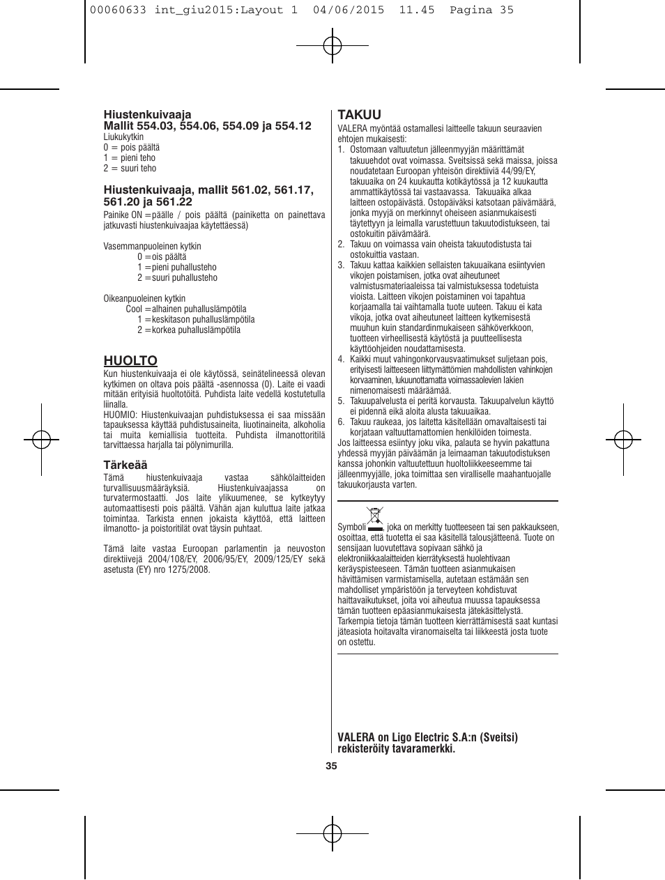 Huolto, Takuu | VALERA Premium 1600 Compact Super 1600 W User Manual | Page 31 / 74