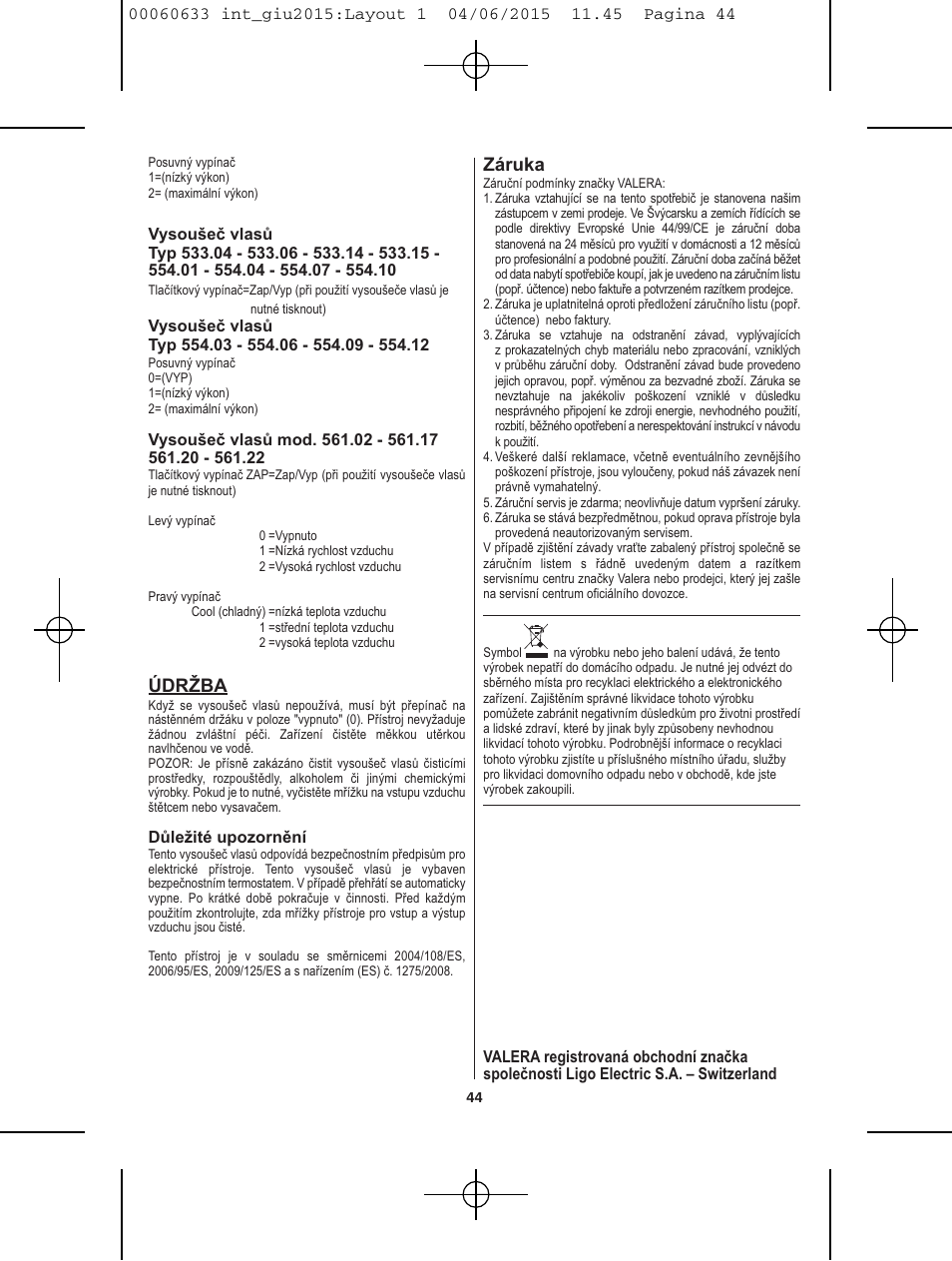 Záruka, Údržba | VALERA Premium 1600 Compact Super 1600 W User Manual | Page 40 / 74