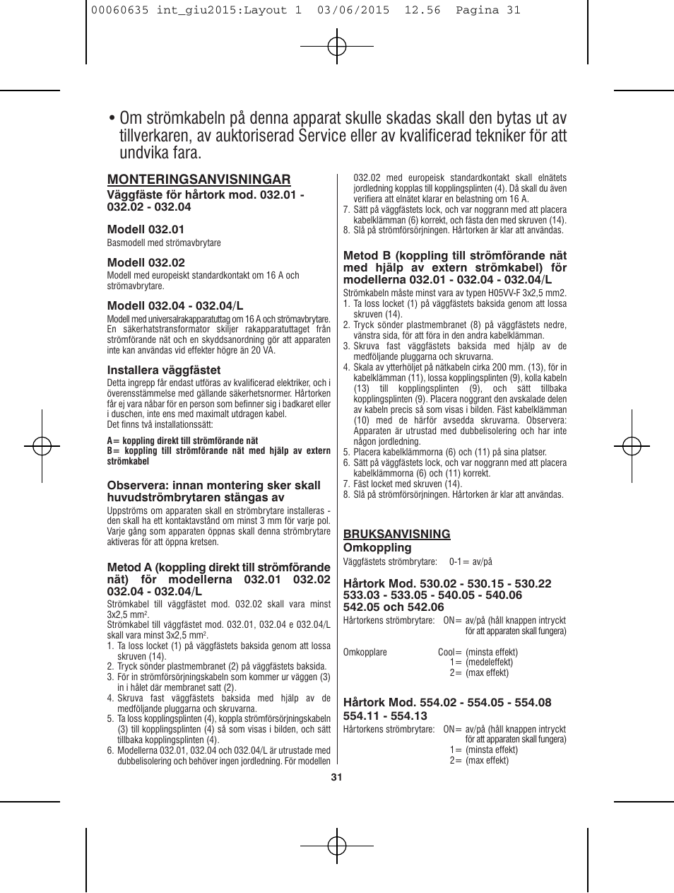 Monteringsanvisningar | VALERA Excel 1875 Shaver 1875 W User Manual | Page 27 / 74