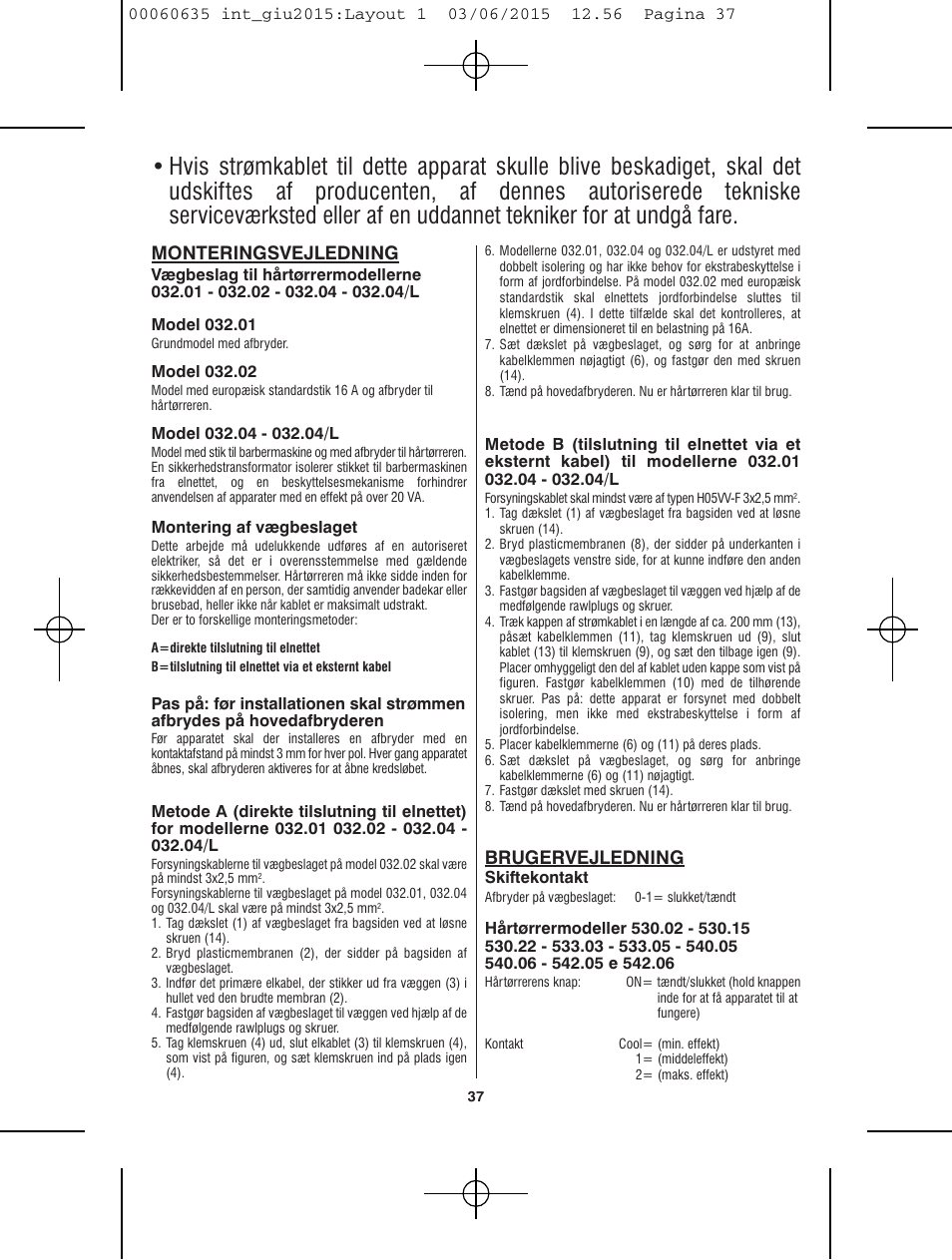 Monteringsvejledning, Brugervejledning | VALERA Excel 1875 Shaver 1875 W User Manual | Page 33 / 74