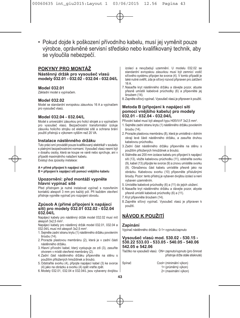 Pokyny pro montáž, Návod k použití | VALERA Excel 1875 Shaver 1875 W User Manual | Page 39 / 74