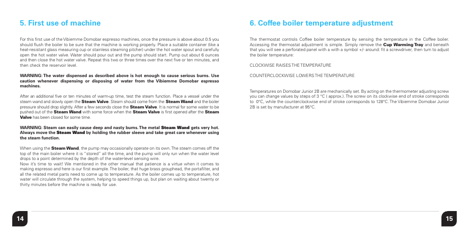 First use of machine, Coffee boiler temperature adjustment | Vibiemme Domobar Junior User Manual | Page 8 / 17