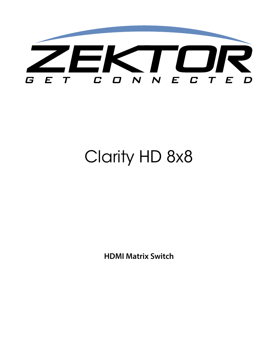 Zektor Clarity HD® 8X8 HDMI Matrix User Manual | 29 pages