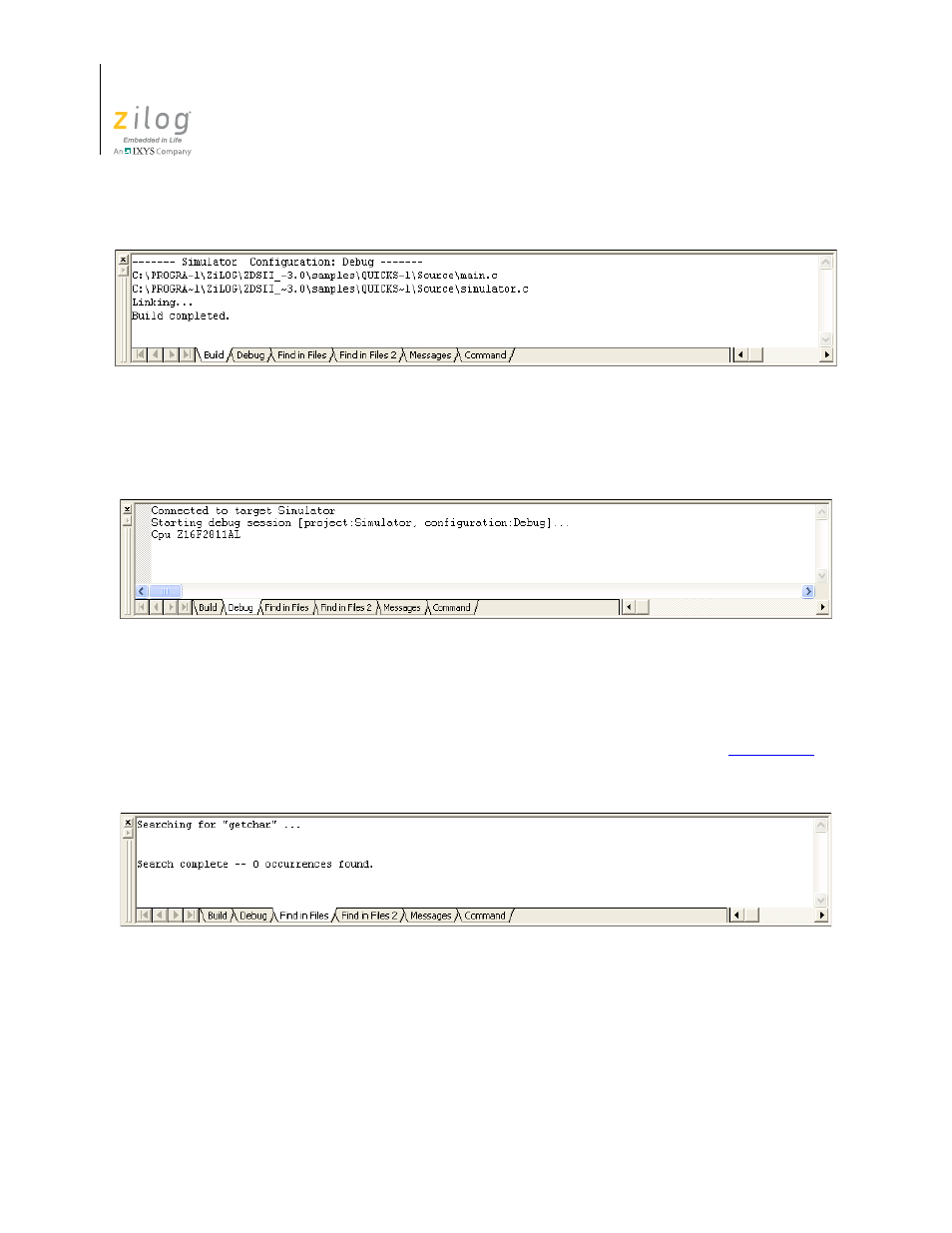Figure 26. build output window, Figure 27. debug output window, Find in files output window | Debug output window, Find in files output windows, Figure 26 | Zilog ZUSBOPTS User Manual | Page 58 / 520