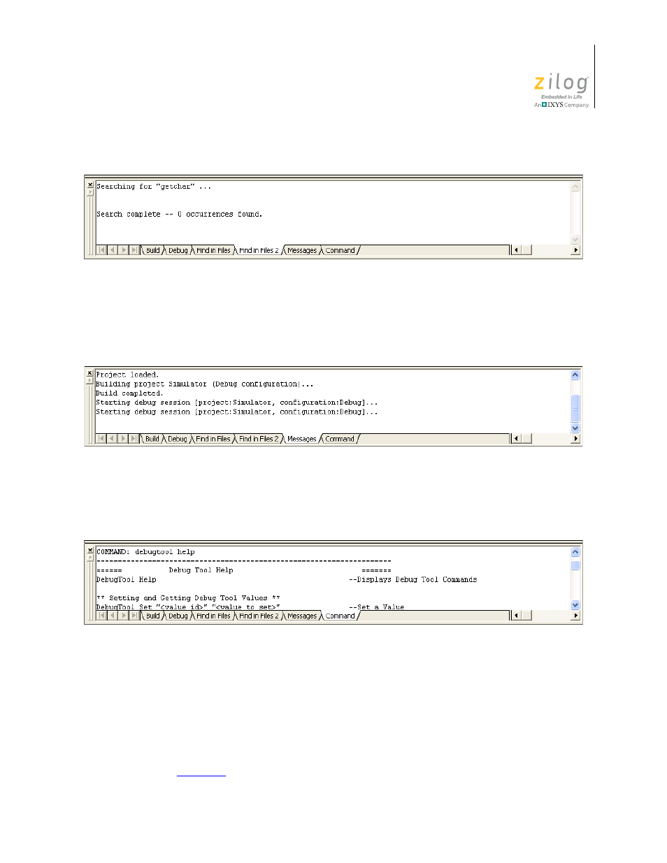 Menu bar, Figure 29. find in files 2 output window, Figure 30. messages output window | Figure 31. command output window, Be sure to read, Messages output window, Command output window | Zilog ZUSBOPTS User Manual | Page 59 / 520