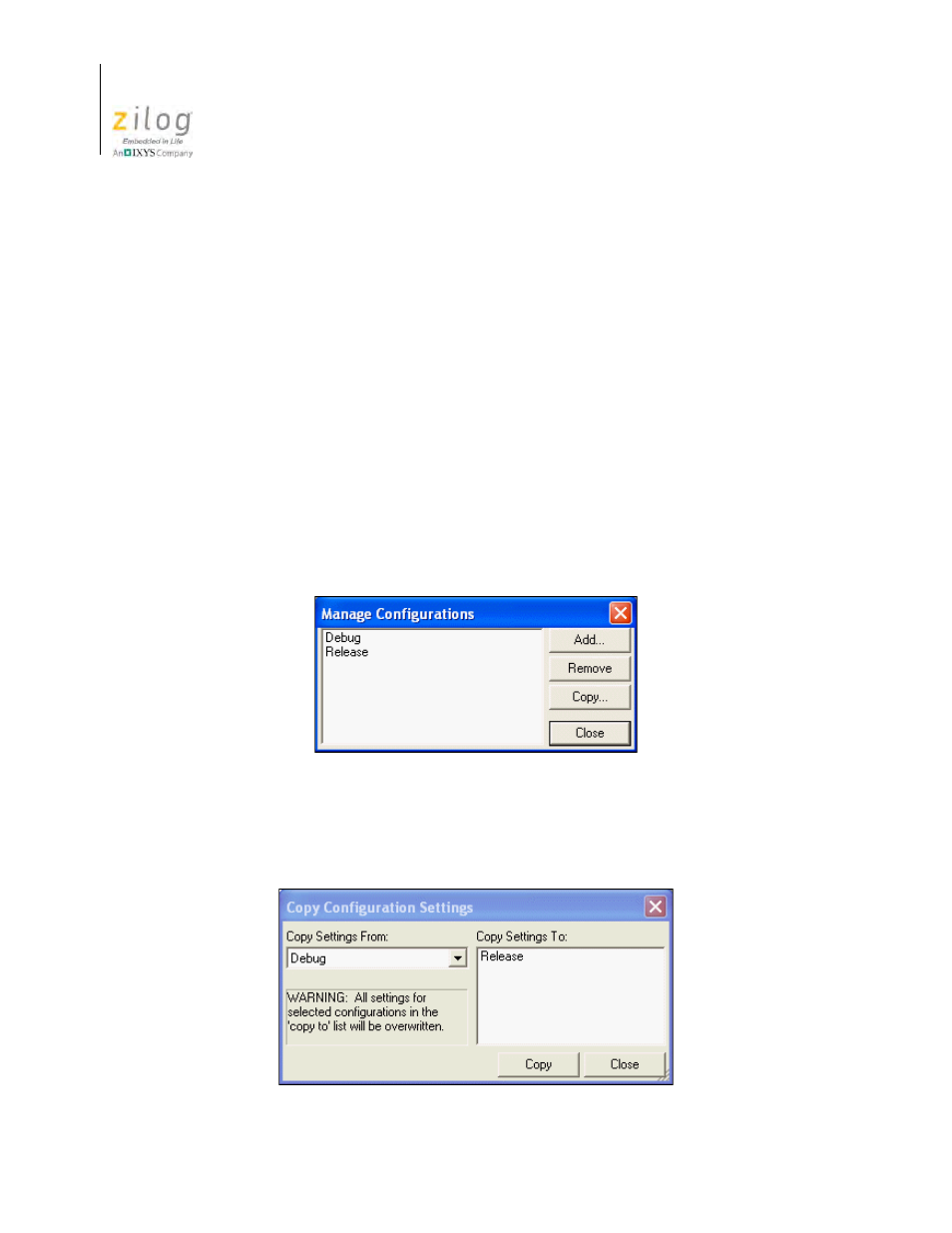 Figure 77. manage configurations dialog box, Figure 78. copy configuration settings dialog box | Zilog Z8F0130 User Manual | Page 144 / 582