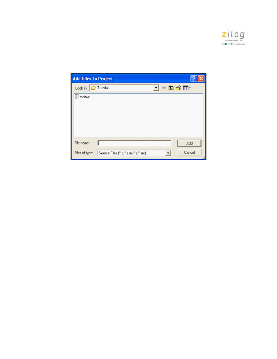 Figure 7, Add files to project dialog box | Zilog Z8F0130 User Manual | Page 39 / 582