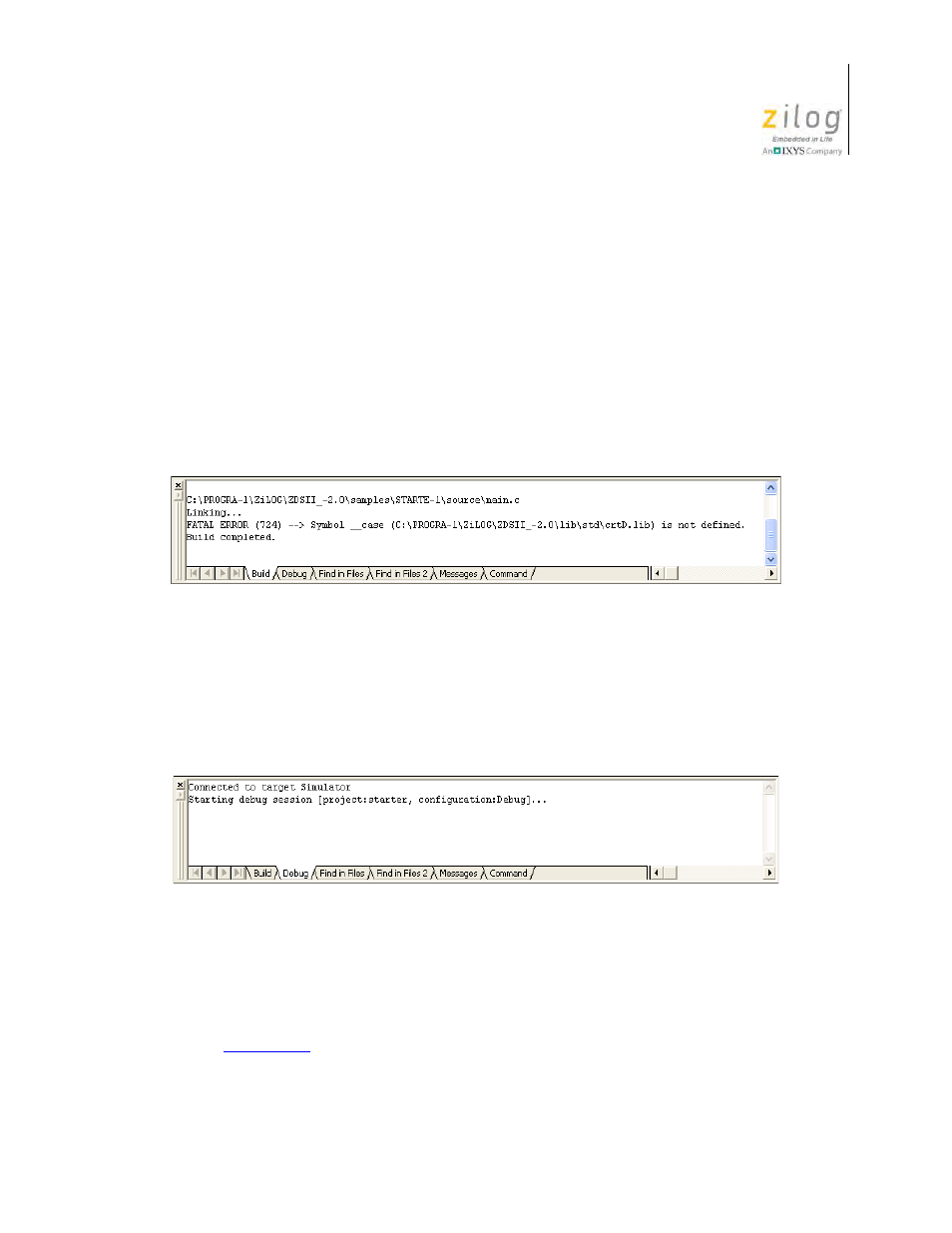 Figure 28. build output window, Figure 29. debug output window, Build output window | Debug output window, Find in files output windows | Zilog Z8F0130 User Manual | Page 69 / 582