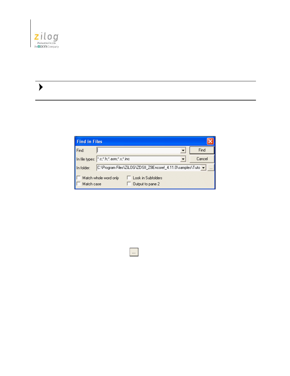 Figure 44. find in files dialog box, Find in files | Zilog Z8F0130 User Manual | Page 84 / 582