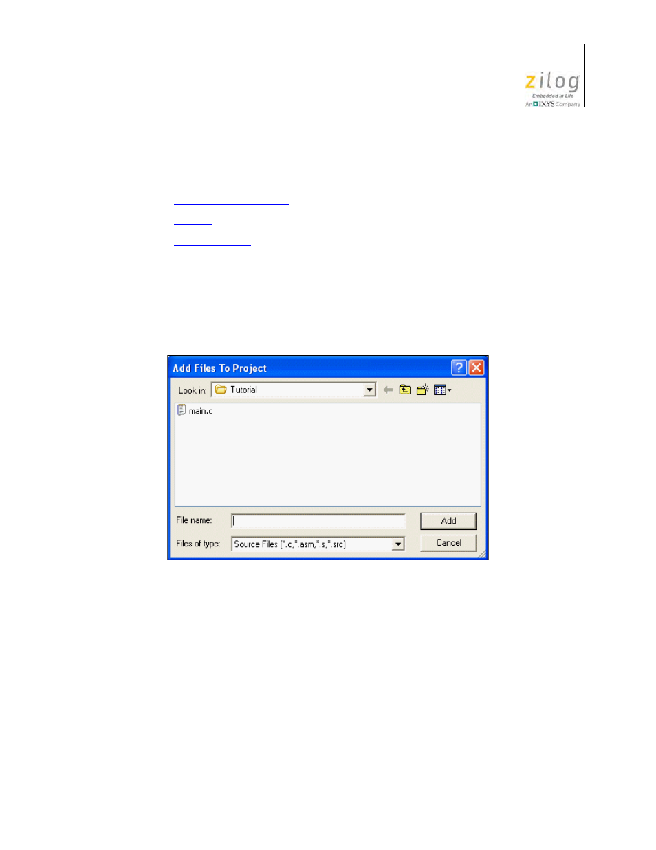 Figure 49. add files to project dialog box | Zilog Z8F0130 User Manual | Page 91 / 582