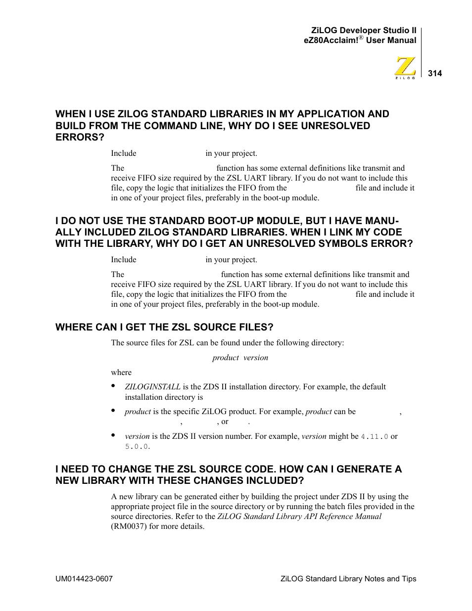 Where can i get the zsl source files, The command line, why do i see unresolved errors, Do i get an unresolved symbols error | With these changes included | Zilog EZ80F916 User Manual | Page 334 / 469