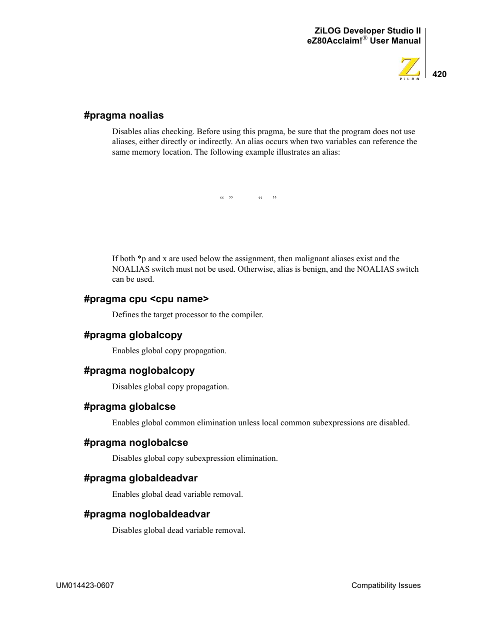 Pragma noalias, Pragma cpu <cpu name, Pragma globalcopy | Pragma noglobalcopy, Pragma globalcse, Pragma noglobalcse, Pragma globaldeadvar, Pragma noglobaldeadvar | Zilog EZ80F916 User Manual | Page 440 / 469