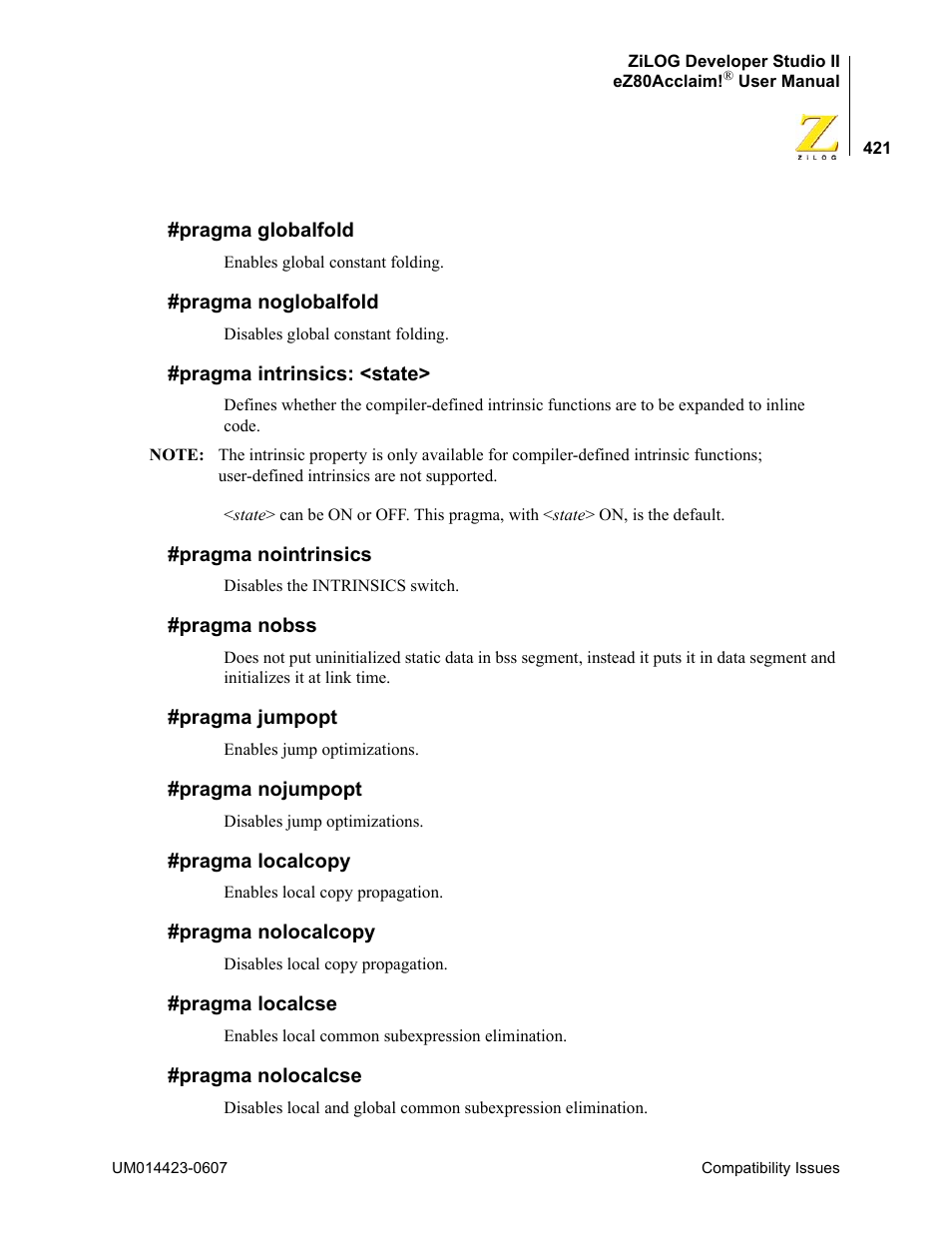 Pragma globalfold, Pragma noglobalfold, Pragma intrinsics: <state | Pragma nointrinsics, Pragma nobss, Pragma jumpopt, Pragma nojumpopt, Pragma localcopy, Pragma nolocalcopy, Pragma localcse | Zilog EZ80F916 User Manual | Page 441 / 469