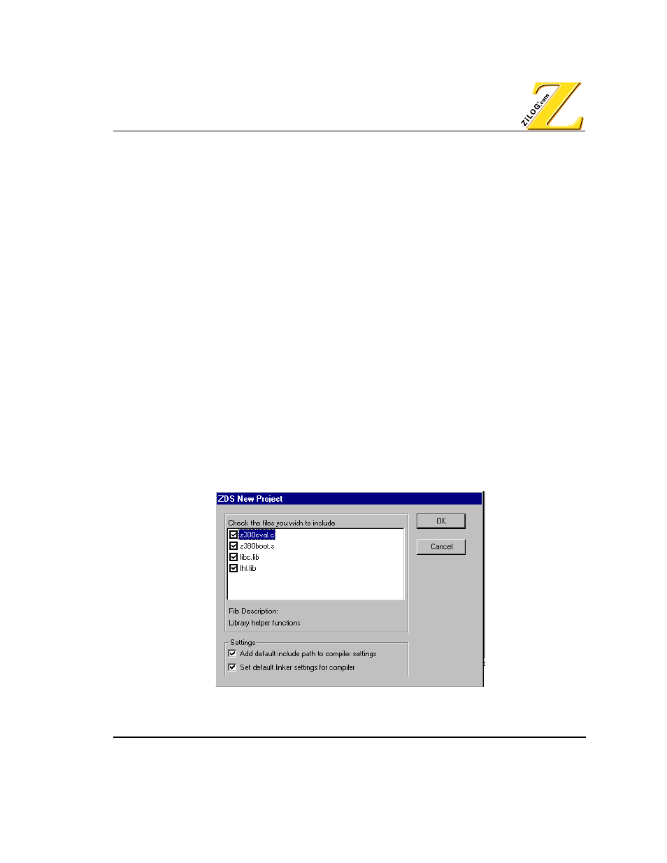 Configuring the compiler using the wizard, Igure, 3 zds n | Roject, Dialog | Zilog Z80380 User Manual | Page 19 / 116
