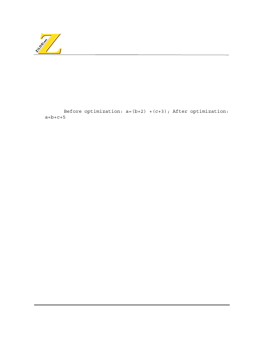 Level 1 optimizations, Constant folding, Dead object removal | Simple jump optimization, Level 2 optimizations, Constant propagation, Copy propagation, Dead code elimination, Common sub expression elimination | Zilog Z80380 User Manual | Page 44 / 116