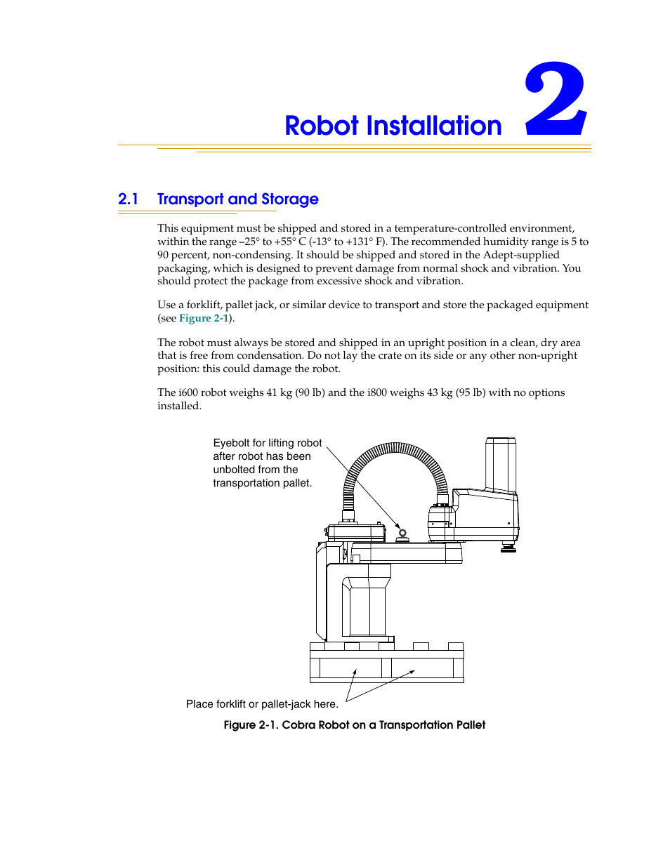Robot installation, 1 transport and storage, Figure 2-1 | Cobra robot on a transportation pallet | Adept i600 Cobra User Manual | Page 17 / 110