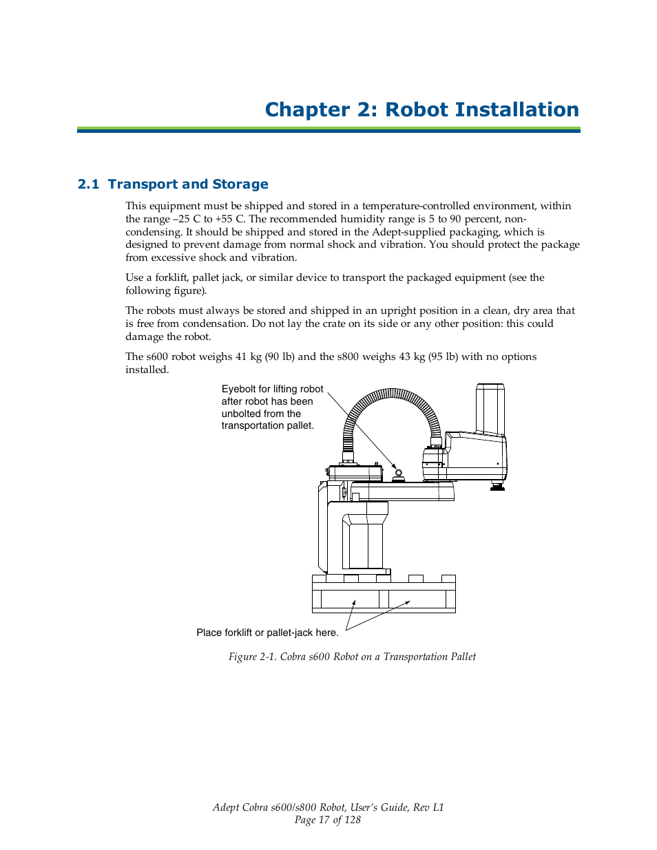 Chapter 2: robot installation, 1 transport and storage | Adept s600 Cobra User Manual | Page 17 / 128