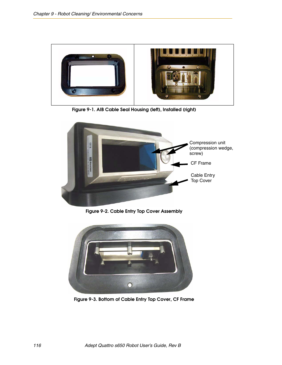 Figure 9-1, Aib cable seal housing (left), installed (right), Figure 9-2 | Cable entry top cover assembly, Figure 9-3, Bottom of cable entry top cover, cf frame, Right | Adept s650H Quattro User Manual | Page 116 / 128