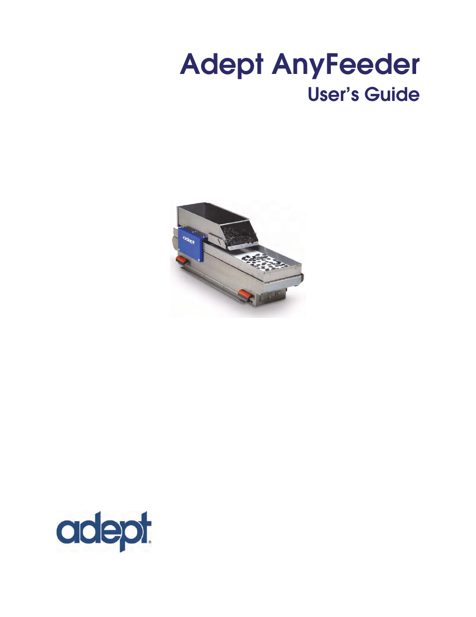 Adept anyfeeder, User’s guide | Adept AnyFeeder User Manual | Page 3 / 68