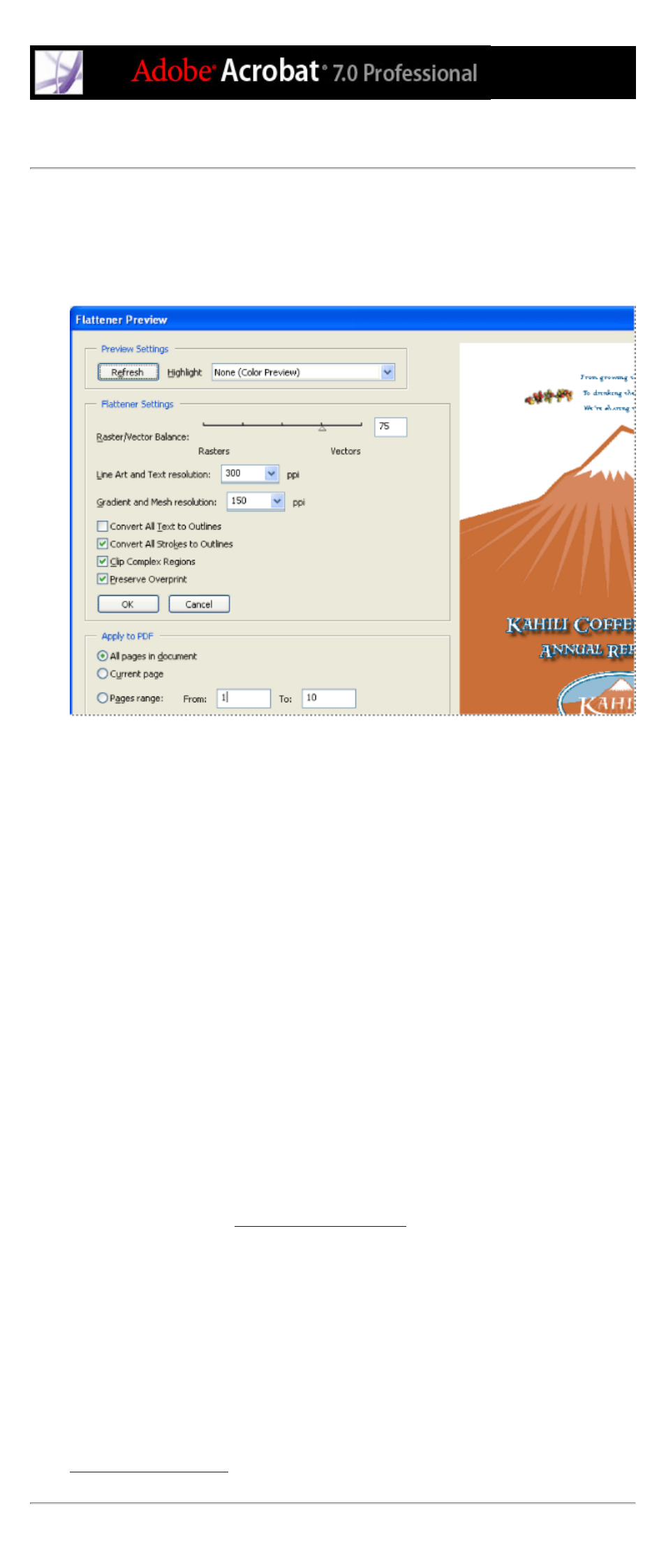 Previewing and applying transparency flattening, Applying transparency flattening, Flattener preview window | Transparency flattening, Options for, Previewing, Settings will have on those objects. (see | Adobe Acrobat 7 Professional User Manual | Page 606 / 793