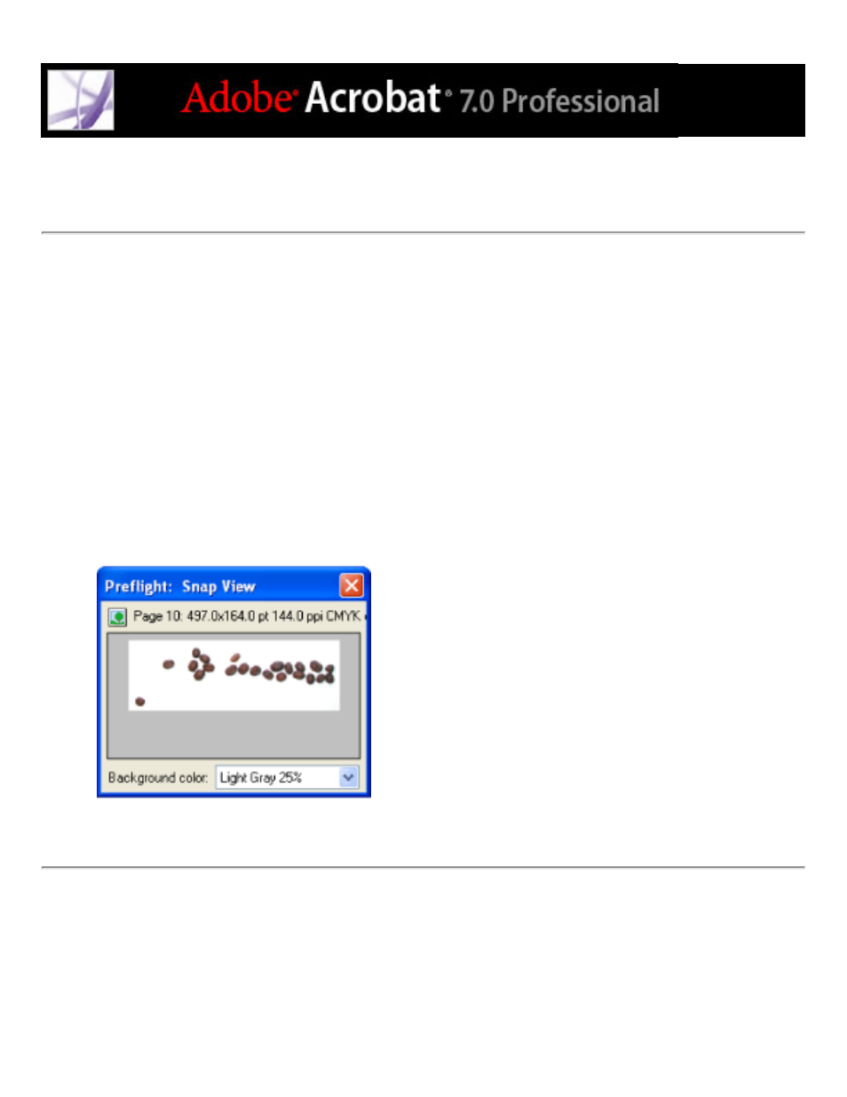 Viewing content problems in a separate window, Snap view option, Snap view option, activating | Adobe Acrobat 7 Professional User Manual | Page 613 / 793