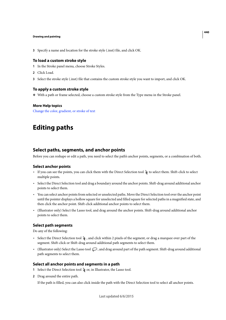 To load a custom stroke style, To apply a custom stroke style, Editing paths | Select paths, segments, and anchor points, Select anchor points, Select path segments, Select all anchor points and segments in a path | Adobe InDesign CC 2015 User Manual | Page 445 / 643