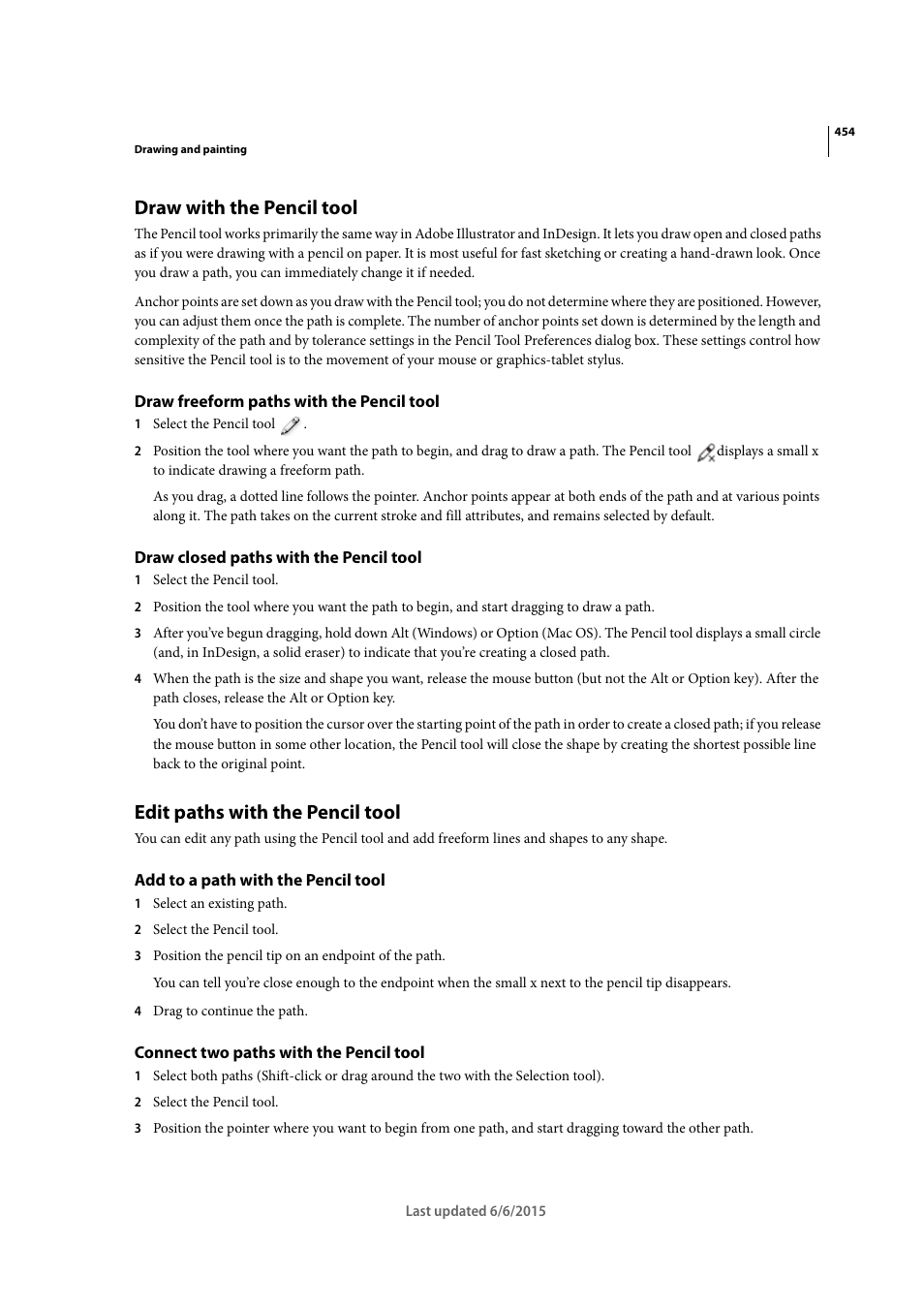 Draw with the pencil tool, Draw freeform paths with the pencil tool, Draw closed paths with the pencil tool | Edit paths with the pencil tool, Add to a path with the pencil tool, Connect two paths with the pencil tool | Adobe InDesign CC 2015 User Manual | Page 459 / 643