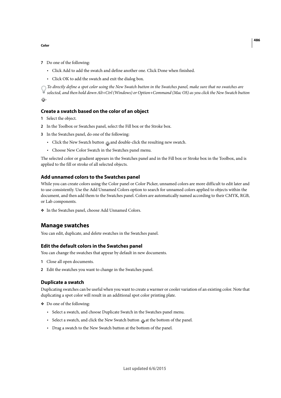 Create a swatch based on the color of an object, Add unnamed colors to the swatches panel, Manage swatches | Edit the default colors in the swatches panel, Duplicate a swatch | Adobe InDesign CC 2015 User Manual | Page 491 / 643