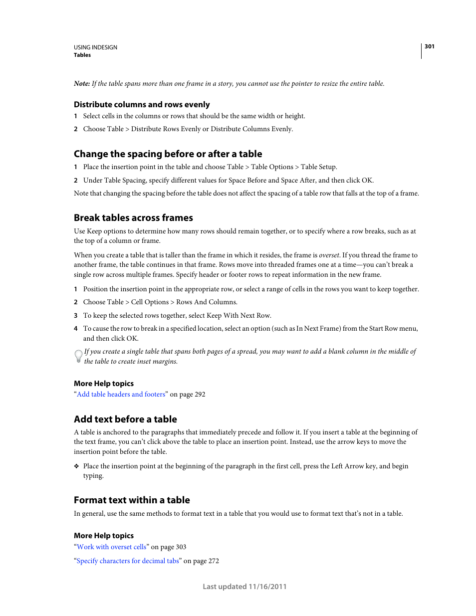 Distribute columns and rows evenly, Change the spacing before or after a table, Break tables across frames | Add text before a table, Format text within a table, Inserting tabs and indents in a table, see | Adobe InDesign CS5 User Manual | Page 307 / 710