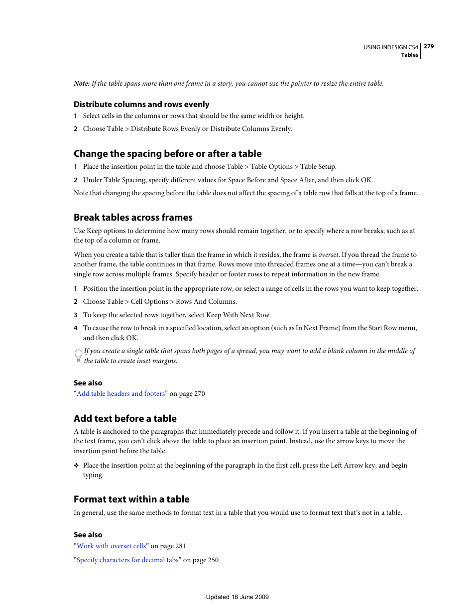 Distribute columns and rows evenly, Change the spacing before or after a table, Break tables across frames | Add text before a table, Format text within a table, Inserting tabs and indents in a table, see | Adobe InDesign CS4 User Manual | Page 287 / 717