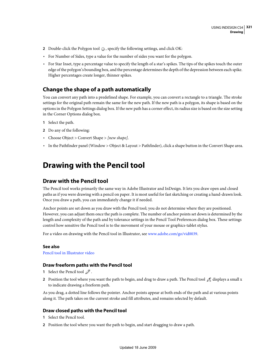 Change the shape of a path automatically, Drawing with the pencil tool, Draw with the pencil tool | Draw freeform paths with the pencil tool, Draw closed paths with the pencil tool | Adobe InDesign CS4 User Manual | Page 329 / 717