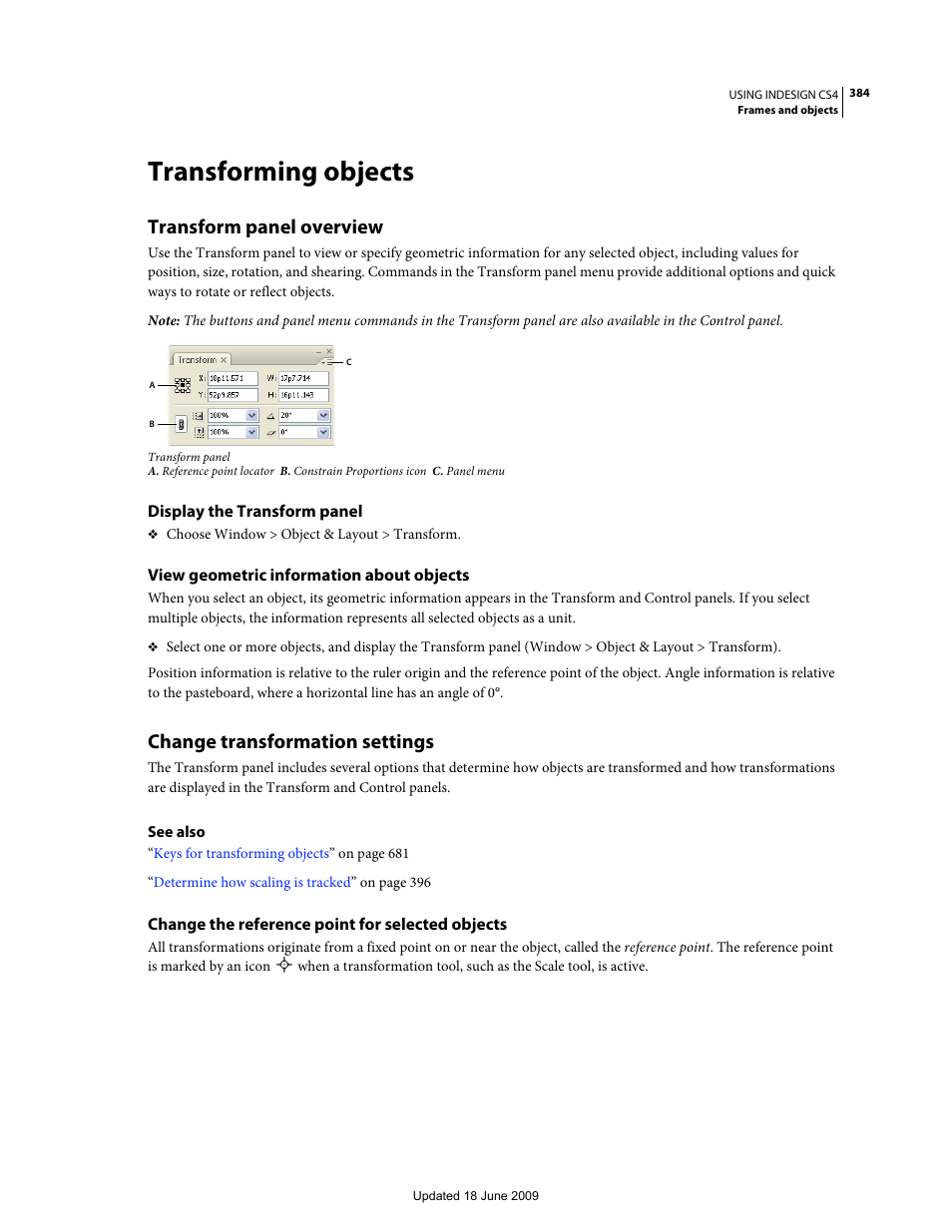 Transforming objects, Transform panel overview, Display the transform panel | View geometric information about objects, Change transformation settings, Change the reference point for selected objects, Reshape, reorient, and resize objects. (see | Adobe InDesign CS4 User Manual | Page 392 / 717