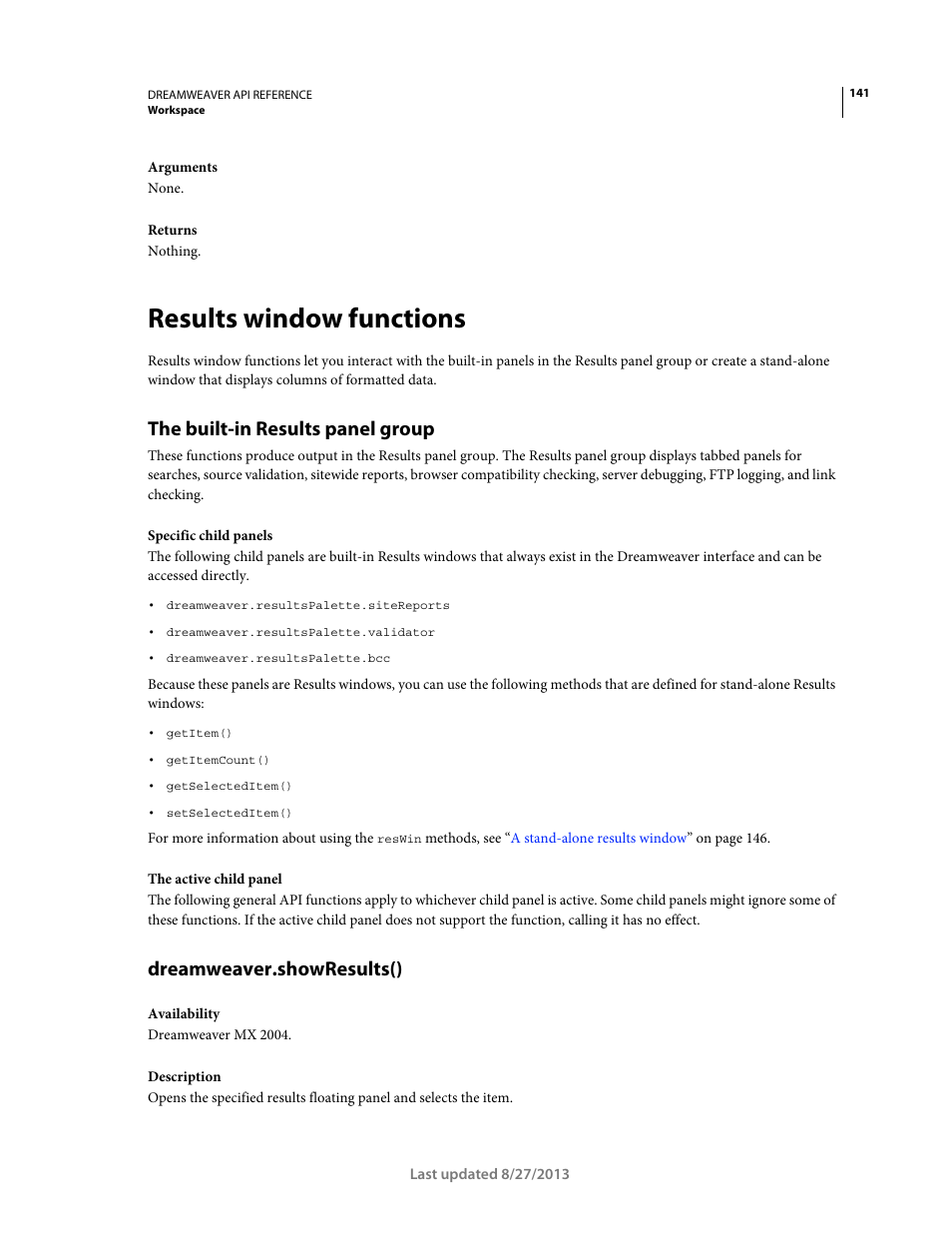 Results window functions, The built-in results panel group, Dreamweaver.showresults() | Adobe Dreamweaver API Reference CS5 User Manual | Page 146 / 533