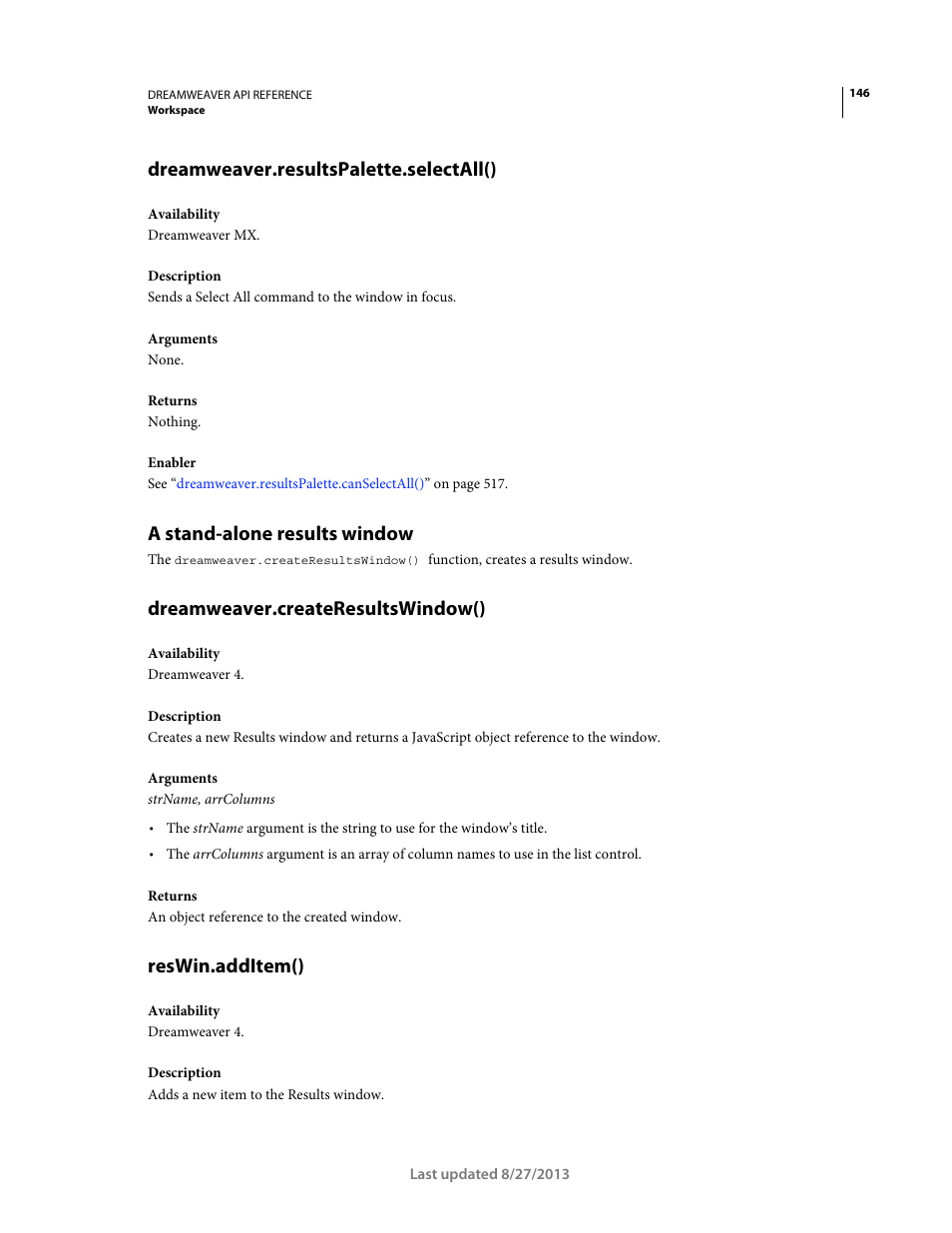 Dreamweaver.resultspalette.selectall(), A stand-alone results window, Dreamweaver.createresultswindow() | Reswin.additem() | Adobe Dreamweaver API Reference CS5 User Manual | Page 151 / 533