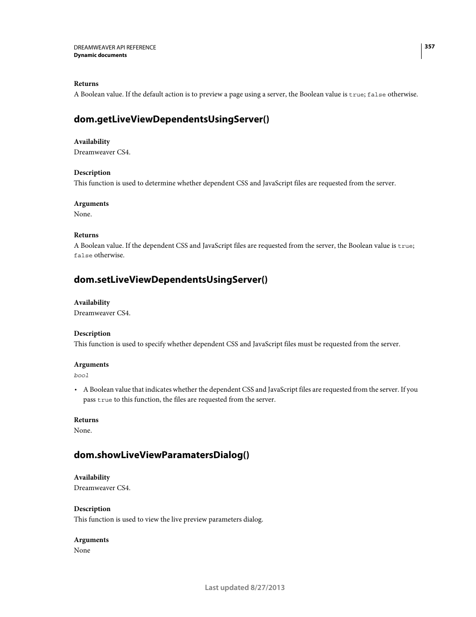 Dom.getliveviewdependentsusingserver(), Dom.setliveviewdependentsusingserver(), Dom.showliveviewparamatersdialog() | Adobe Dreamweaver API Reference CS5 User Manual | Page 362 / 533