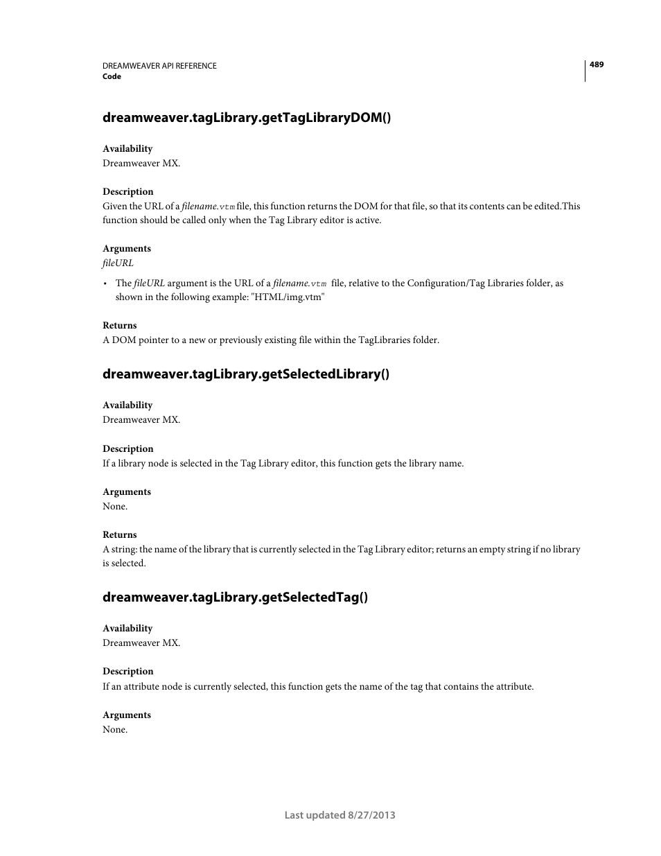 Dreamweaver.taglibrary.gettaglibrarydom(), Dreamweaver.taglibrary.getselectedlibrary(), Dreamweaver.taglibrary.getselectedtag() | Adobe Dreamweaver API Reference CS5 User Manual | Page 494 / 533