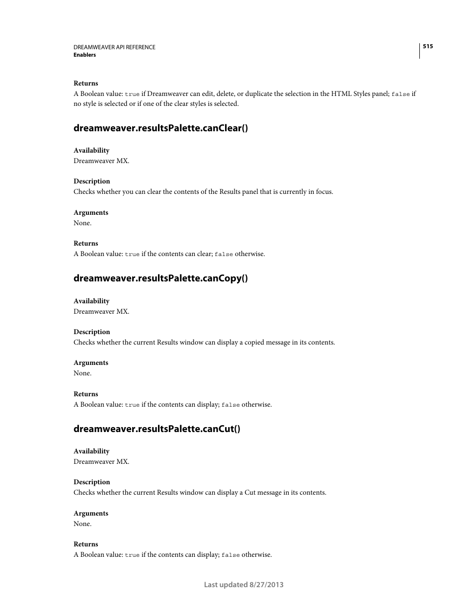 Dreamweaver.resultspalette.canclear(), Dreamweaver.resultspalette.cancopy(), Dreamweaver.resultspalette.cancut() | Adobe Dreamweaver API Reference CS5 User Manual | Page 520 / 533