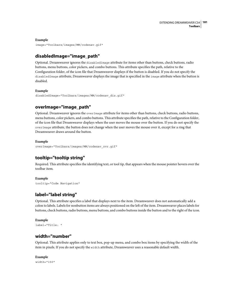 Disabledimage="image_path, Overimage="image_path, Tooltip="tooltip string | Label="label string, Width="number | Adobe Extending Dreamweaver CS4 User Manual | Page 187 / 387
