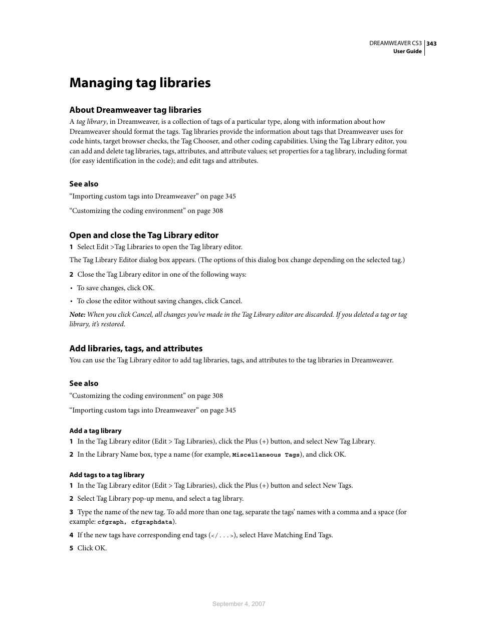 Managing tag libraries, About dreamweaver tag libraries, Open and close the tag library editor | Add libraries, tags, and attributes | Adobe Dreamweaver CS3 User Manual | Page 350 / 738