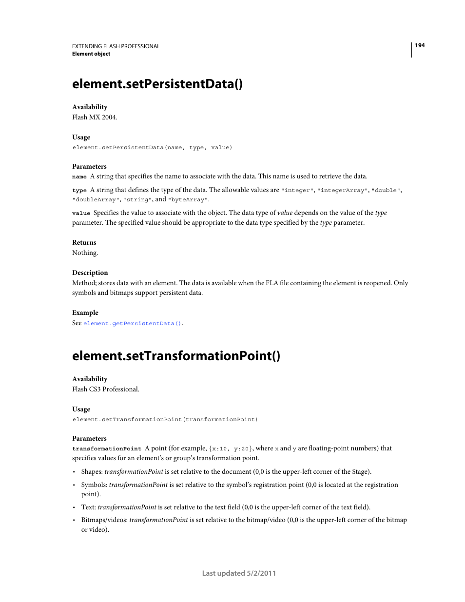 Element.setpersistentdata(), Element.settransformationpoint(), Primitive, or group, use | Information, see | Adobe Extending Flash Professional CS5 User Manual | Page 216 / 565